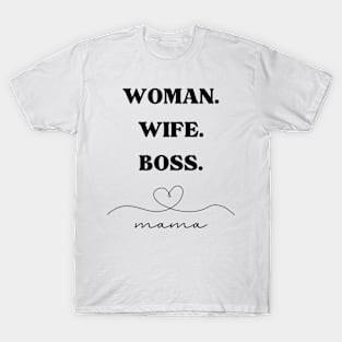 Woman Wife Boss Mamma love T-Shirt